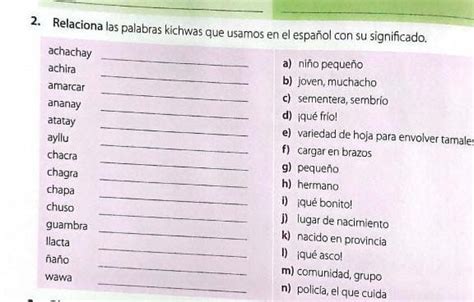 Relaciona Las Palabras Kichwas Que Usamos En Espa Ol Con Su Significado