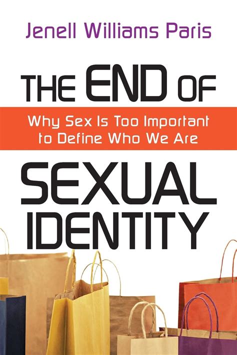 Amazon The End Of Sexual Identity Why Sex Is Too Important To Define Who We Are