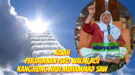 Abah Uci Kisah Isro Mi Roj Nabi Muhammad Saw YouTube