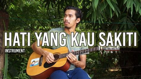 Hati Yang Kau Sakiti Rossa Instrument Guitar Lirik Youtube