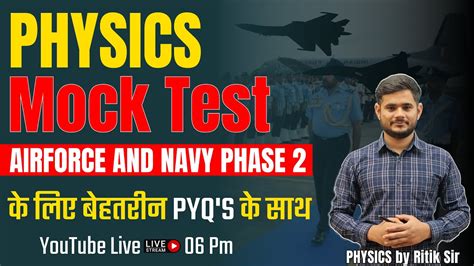 Physics Mock Test For Airforce And Navy Phase 2 2023 Airforce Navy