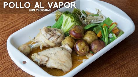 COMO PREPARAR POLLO CON VERDURAS AL VAPOR COMIDA SALUDABLE ACOMER