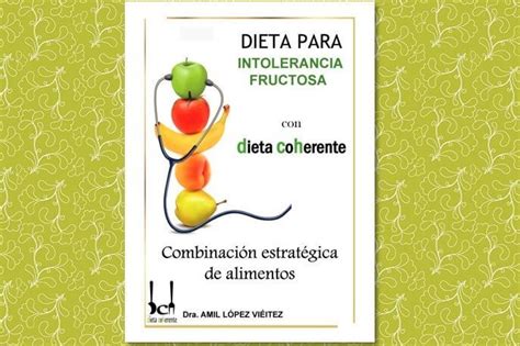 Dieta Sin Fructosa Y Sorbitol Intolerancia A La Fructosa