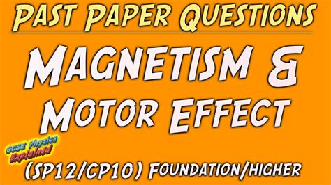 Magnetism The Motor Effect Foundation Exam Style Questions Answers