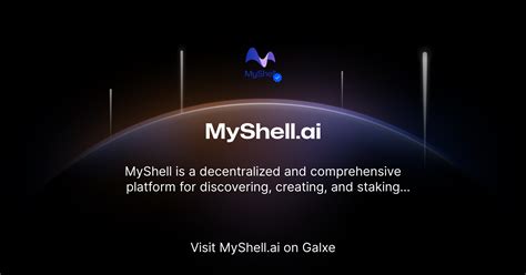 Join MyShell Ai On Galxe