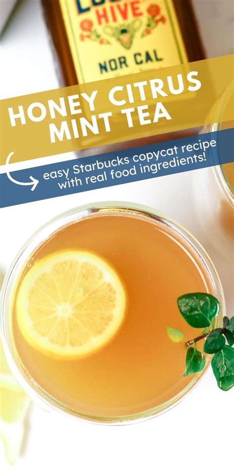 Starbucks Medicine Ball Recipe Honey Citrus Mint Tea Recipe In 2024