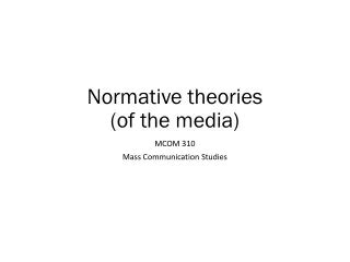 PPT Normative Theories Of Mass Communication PowerPoint Presentation