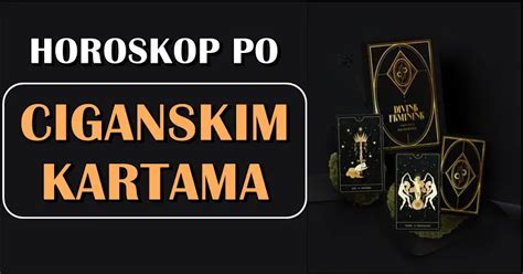 Horoskop Po Ciganskim Kartama Do Kraja Sedmice