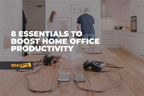 8 Essentials To Boost Home Office Productivity Renohood