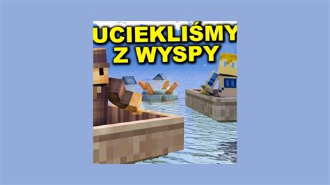 [dealereq And Doknes] Uciekliśmy Z Wyspy — S P E E D U P Youtube