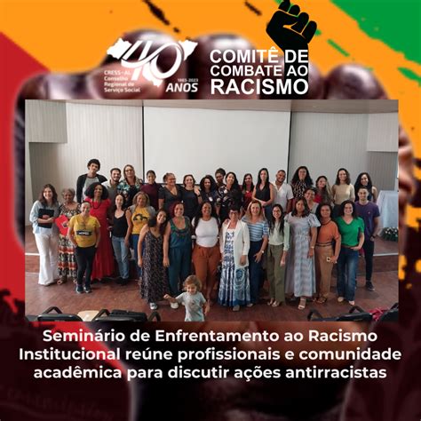 Cress Semin Rio De Enfrentamento Ao Racismo Institucional Re Ne