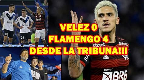 Velez 0 Flamengo 4 Visto Da Arquibancada Desde La Tribuna Youtube