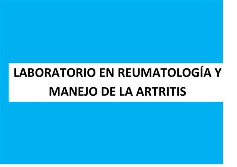 LABORATORIO EN REUMATOLOGIA MANEJO DE ARTRITIS Fiorella Saldaña