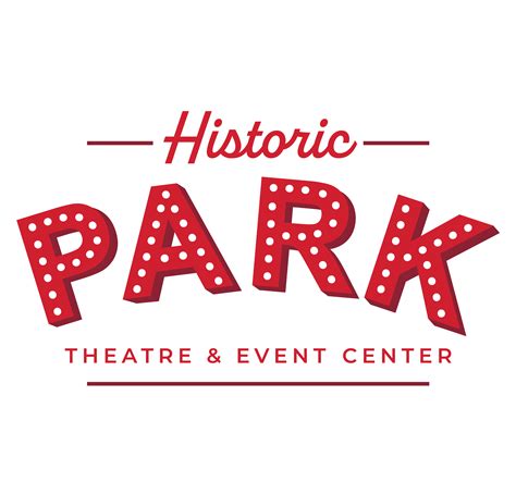 The Historic Park Theatre and Event Center - J&R Marketing