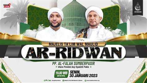 LIVE Majelis Ta Lim Wal Maulid Ar Ridwan Ponpes Al Falah Sumber Pasir