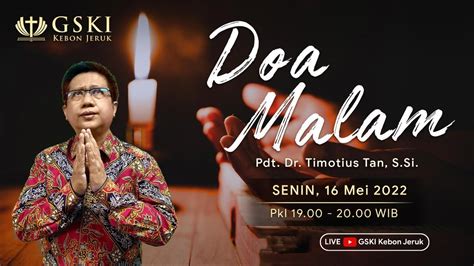 Doa Malam Gski Kebon Jeruk Pdt Dr Timotius Tan S Si Mei