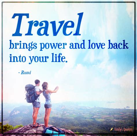 Travel brings power and love back into your life | Popular ...