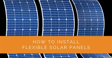 How To Install Flexible Solar Panels Solar Panels Network Usa