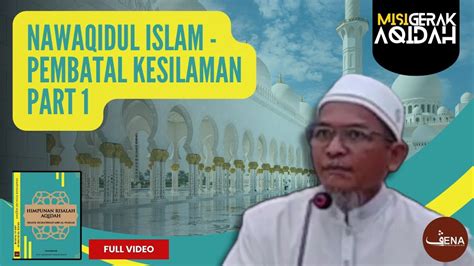 Nawaqidul Islam Pembatal Keislaman Part 1 Ustaz Idrus Ali YouTube