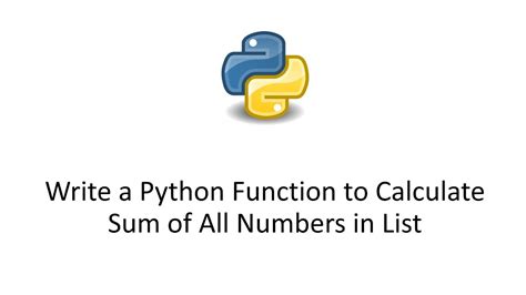 Write A Python Function To Calculate Sum Of All Numbers In List Youtube