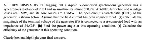 Solved A 13 8kV 50MVA 0 9 PF Lagging 60Hz 4 Pole Y Connected Chegg