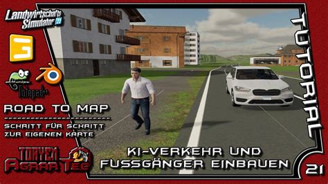 Ls Road Map Tutorial E Ki Verkehr Und Fussg Nger Einbauen