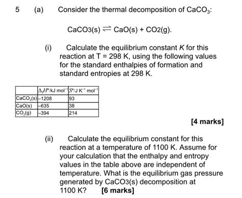 Solved 5 A Consider The Thermal Decomposition Of CaCO3 Chegg