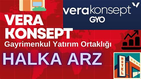 Vera Konsept Gayrimenkul Yat R M Ortakl Halka Arz Bilgileri