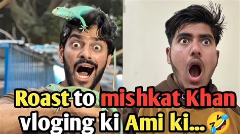 Very Funny Roast To Mishkat Khan Mishkat Khan Ko Roast Youtube