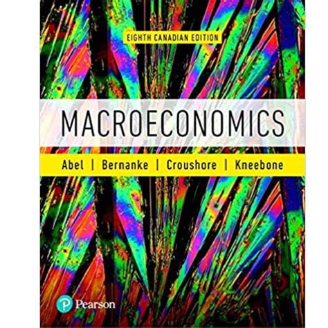 Macroeconomics 8th Canadian Edition Andrew Abel Test Bank