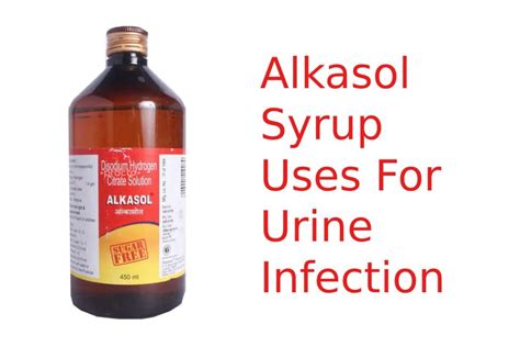 Everything About Alkasol Syrup Uses For Urine Infection