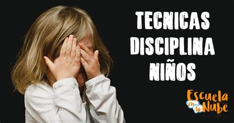 Técnicas de disciplina en niños algunas cuestiones relevantes