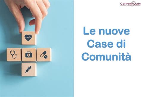 Le nuove Case di Comunità Comfortcura