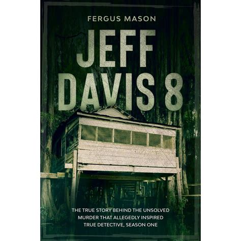 Jeff Davis 8: The True Story Behind the Unsolved Murder That Allegedly ...