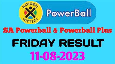 Powerball And Powerball Plus Draw 11 August 2023 Sa Powerball Draw