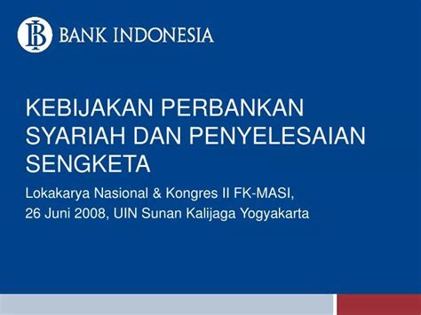 Ppt Kebijakan Perbankan Syariah Dan Penyelesaian Sengketa Powerpoint