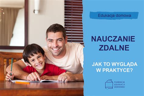 Nauczanie zdalne Jak to wygląda w praktyce Fundacja Edukacji Domowej