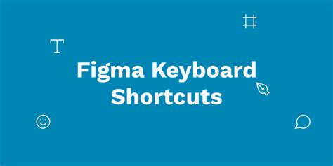 Figma Keyboard Shortcuts Figma