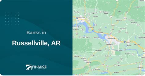 Find The Best Banks And Credit Unions In Russellville Ar