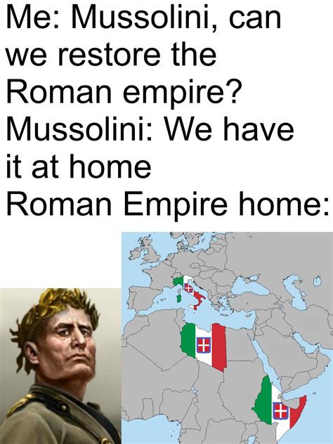 Augustus Mussolini : r/HistoryMemes