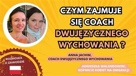 Dwujęzyczność Czym zajmuje się coach dwujęzycznego i