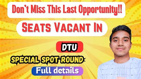 Seat Vacancy Special Spot Round Dtu Sep Full Details Youtube