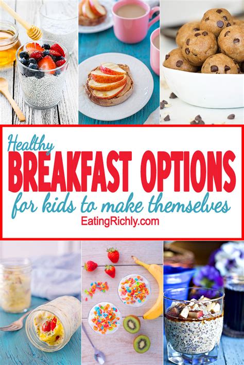 Healthy Breakfast Options Kids Can Make- Eating Richly