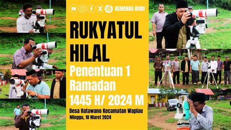 Ka KanKemenag Buru Lakukan Rukyatul Hilal Penentuan 1 Ramadan 1445 H