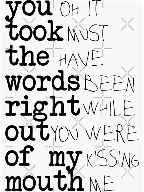 You Took The Words Right Out Of My Mouth Sticker For Sale By