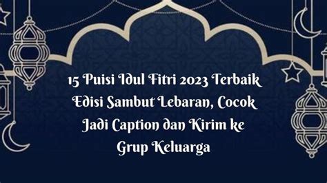 Puisi Idul Fitri Terbaik Edisi Sambut Lebaran Cocok Jadi