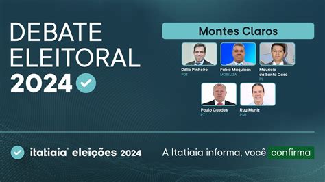 Elei Es Municipais Acompanhe O Debate Dos Candidatos De Montes Claros