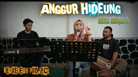 Anggur Hideung Yayan Jatnika Resa Risma X Keureyeuh Project