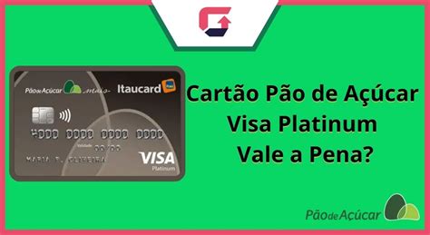 Cart O P O De A Car Visa Platinum Vale A Pena Veja Avalia O