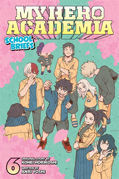 My Hero Academia: School Briefs, Vol. 6 | Book by Anri Yoshi, Kohei